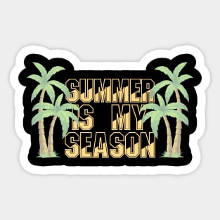 Summer is my season Sticker